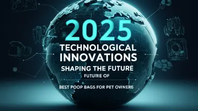 2025 Technological Innovations Shaping the Future of Best Poop Bags for Pet Owners